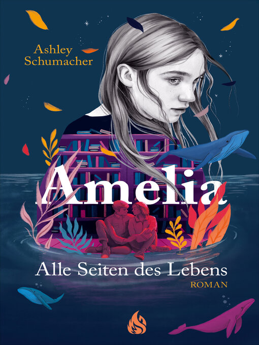 Title details for Amelia. Alle Seiten des Lebens by Ashley Schumacher - Available